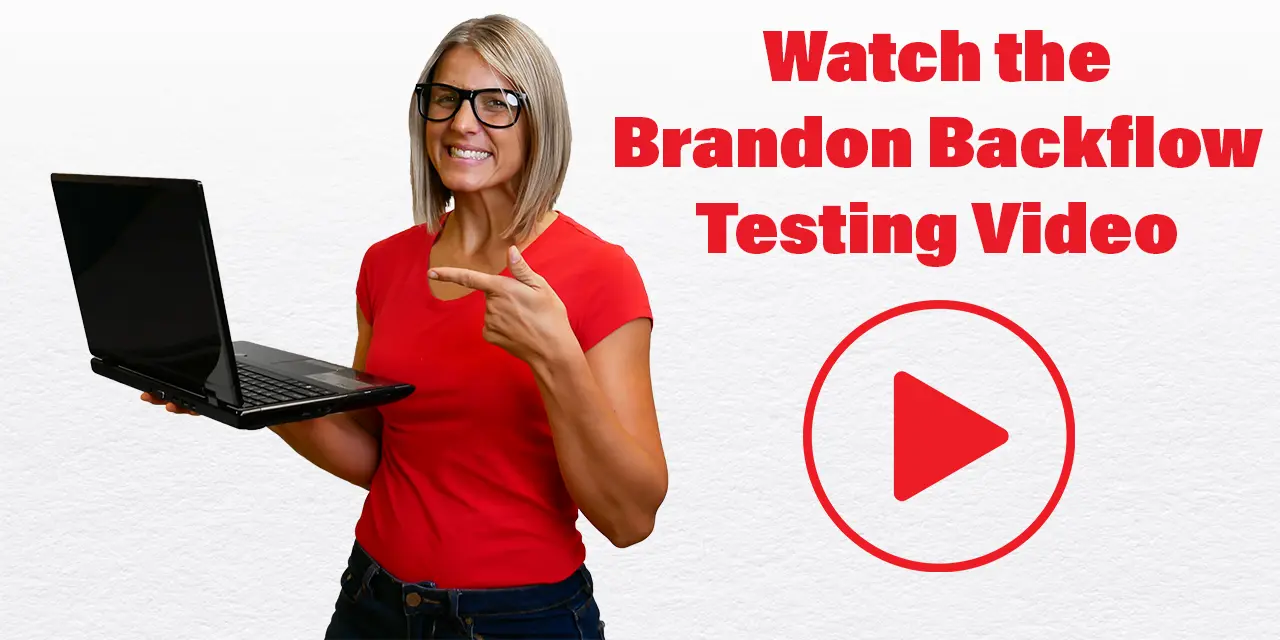 Watch the Brandon Backflow Testing Video
